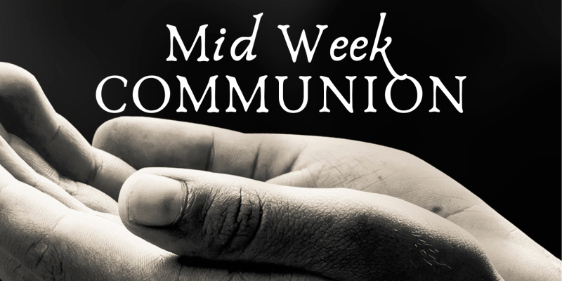 Mid Week Communion
